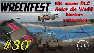 Wreckfest 30 Mit neuen DLC Wagen die World Masters aufmischen [upl. by Damara]