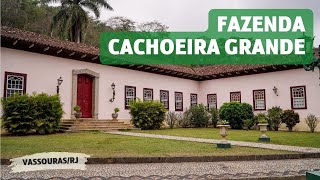 FAZENDA HISTÓRICA Restaurada e luxuosa conheça a Fazenda Cachoeira Grande  VassourasRJ [upl. by Nnaeed]