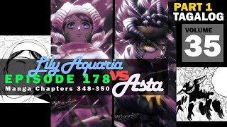 Black Clover Episode 178 Tagalog Part 1  Lily Aquaria vs Asta [upl. by Appleby]