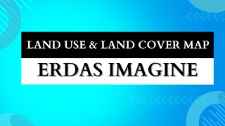 Landsat 8  LULC Map Supervise classification in Erdas Imagine [upl. by Llehcam]