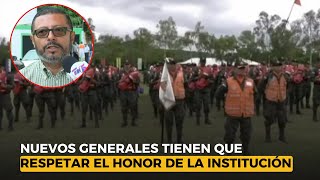 Nuevos generales tienen que respetar el honor de la institución castrense asegura analista [upl. by Carmel411]