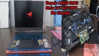 ASUS ROG Strix G17 G713PV No Display Repair [upl. by Marita]