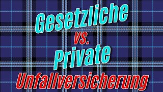 Gesetzliche vs Private Unfallversicherung [upl. by Kilam]