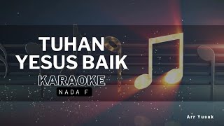 Tuhan Yesus Baik karaoke [upl. by Asiaj300]