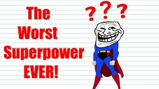 The Worst Superpower EVER [upl. by Walley]