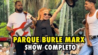 LUISA SONZA NO PARQUE BURLE MARX  SHOW COMPLETO 17032024 [upl. by Dyche]