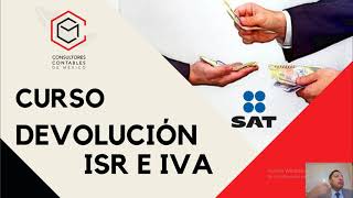 CURSO DEVOLUCIONES ISR E IVA 100 PRACTICO [upl. by Ynnep715]