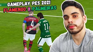 FLAMENGO X PALMEIRAS  GAMEPLAY LIVE PES 2021  KLEBER  PC 60 FPS [upl. by Abroms]