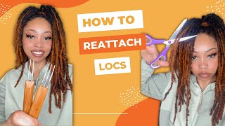 How To Reattach Locs EASY [upl. by Erlina]