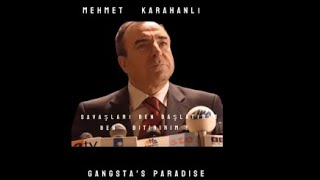 Mehmet Karahanlı  Gangstas Paradise [upl. by Ahmad434]