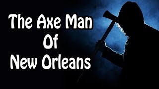 The Axe Man of New Orleans Serial Killer History Explained [upl. by Adlei]