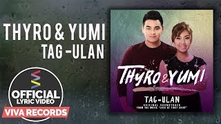 Thyro and Yumi — Tag Ulan Official Lyric Video [upl. by Anitaf]