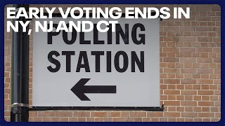 Early voting ends in NJ NY and CT [upl. by Niveb]