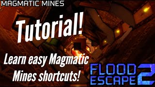 Magmatic Mines Shortcut Tutorial 2022 PATCHED  Roblox Flood Escape 2 [upl. by Postman784]