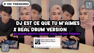 Dj Est Ce Que Tu Maimes x Real Drum Version Fyp TikTok  Dj Sound Wahyu Hidayat Viral TikTok Terbaru [upl. by Karab818]