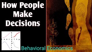 How People Make Decisions  Consumer Choice Theory in Behavioral Economics  Bounded Rationality [upl. by Akinek]