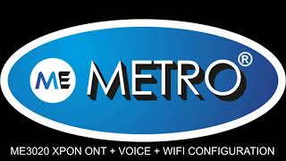 ME 3020 XPON ONT 1G  VOICE  WIFI CONFIGURATION  METRO ELECTRONICS [upl. by Owena]