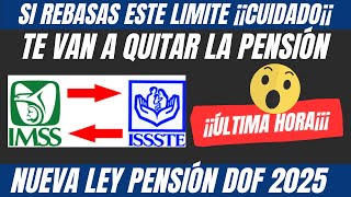 💥📢Urgente¡¡ 📢Si Rebasas esta cantidad de Pensión IMSS ISSSTE te van quitar tu Pago en 2025😥 [upl. by Menzies159]