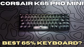 Corsair K65 Pro Mini OPX Switches  Best 65 Gaming Keyboard [upl. by Siegler]