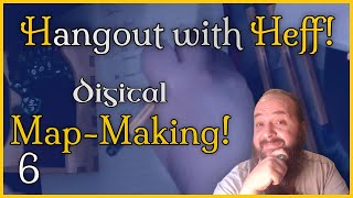 Hangout with Heff  Making a Map with Wonderdraft [upl. by Ollehcram]