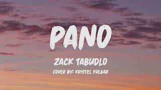 Zach Tabudlo  Pano Lyrics Cover by Kristel Fulgar [upl. by Ydurt]