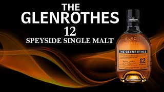 The Glenrothes 12  Speyside Twelve Year Old Single Malt Scotch Whisky [upl. by Zwick696]