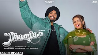 Jhanjar Official Music Video Avi Sandhu  Anjali  Mikka  Kapil  New Punjabi Song 2023  4K [upl. by Jenette]