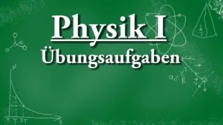 Physik I Vorlesung 12 Übungsaufgaben [upl. by Balduin19]