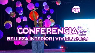 Conferencia  Belleza Interior  Vivir Bonito PARTE 1 [upl. by Lana]