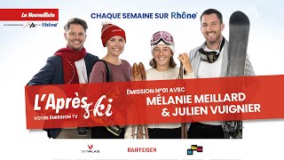 LAprèsSki  Episode 01 avec Mélanie Meillard [upl. by Kenyon]