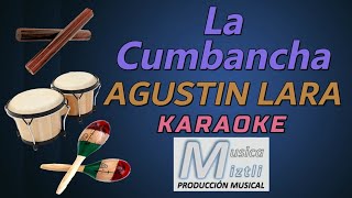 La Cumbancha  Karaoke  Agustín Lara [upl. by Morocco258]