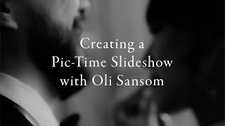 Creating a PicTime Slideshow with Oli Sansom [upl. by Salohcin]