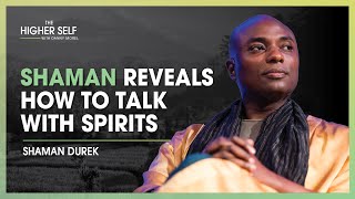 Shaman Durek Reveals How to Talk with Spirits and Live an Abundant Life  The Higher Self 125 [upl. by Laehcimaj]