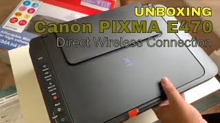 UNBOXING Canon PIXMA E470  Direct Wireless Connection [upl. by Nabetse143]