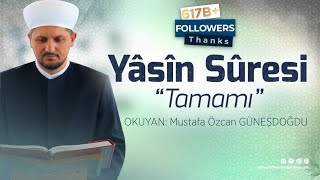 Yasin Suresi  Surah Yasin  Yaseen Full HD  سورۃ یس  Mustafa Özcan GÜNEŞDOĞDU [upl. by Wight]