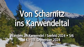 Scharnitz  Karwendeltal 20245 [upl. by Aisatsan164]