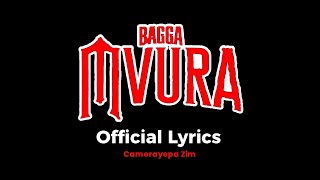 Bagga  Mvura  Official Lyrics [upl. by Yecniuq]