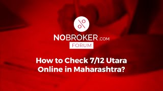 How to check 7 12 Utara Online NoBrokerForum 712 Mahabhulekh QnA RealEstate Land Plot [upl. by Sherar]