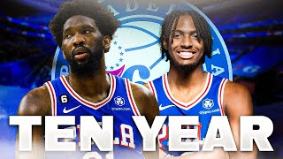 Ten Year Philadelphia 76ers Rebuild [upl. by Epp846]