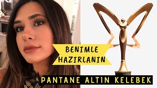 Pantene Altın Kelebek Ödülleri l BENİMLE HAZIRLANIN [upl. by Denny]