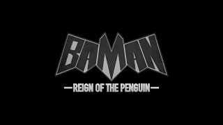 BAMAN REIGN OF THE PENGUIN OFFICIAL TEASER [upl. by Akeylah159]