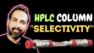 HPLC COLUMN SELECTIVITY  HPLC COLUMN  VOICE OF KAYANI [upl. by Ardnwahs]