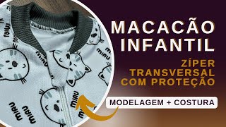 🟠MODELAGEM COMPLETA macacão infantil com zíper transversal e acabamento de segurança [upl. by Magnuson697]