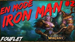 World Of Warcraft  FR  Défi IRON MAN 2  A la conquête de Teldrassil [upl. by Towill503]