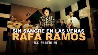 Rafa Ramos  Sin Sangre En Las Venas Video Oficial [upl. by Lucina]