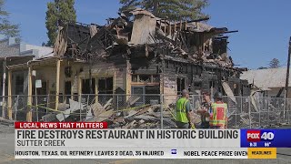 Fire destroys restaurant in historic Sutter Creek building [upl. by Aoh]