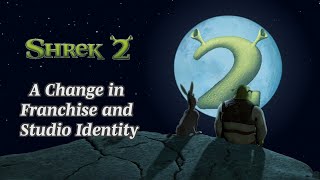 Shrek 2 A Change in Franchise and Studio Identity [upl. by Aihsekan]