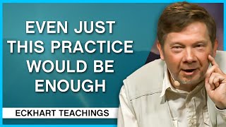 The Most Important Spiritual Practice  Eckhart Tolle Teachings [upl. by Aivun]