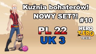 10 Hero Zero PL22 UK3 KUŹNIA bohaterów NOWY SET zmiana hc kasyno [upl. by Balsam]