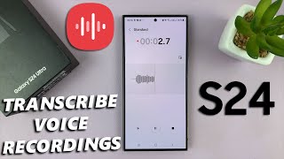 How To Transcribe SpeechToText Voice Recordings On Samsung Galaxy S24  S24 Ultra [upl. by Noami]